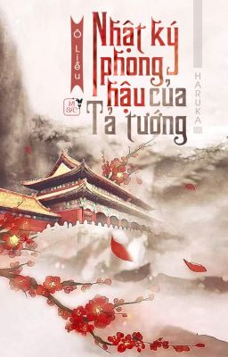 Nhật Ký Phong Hậu Của Tả Tướng