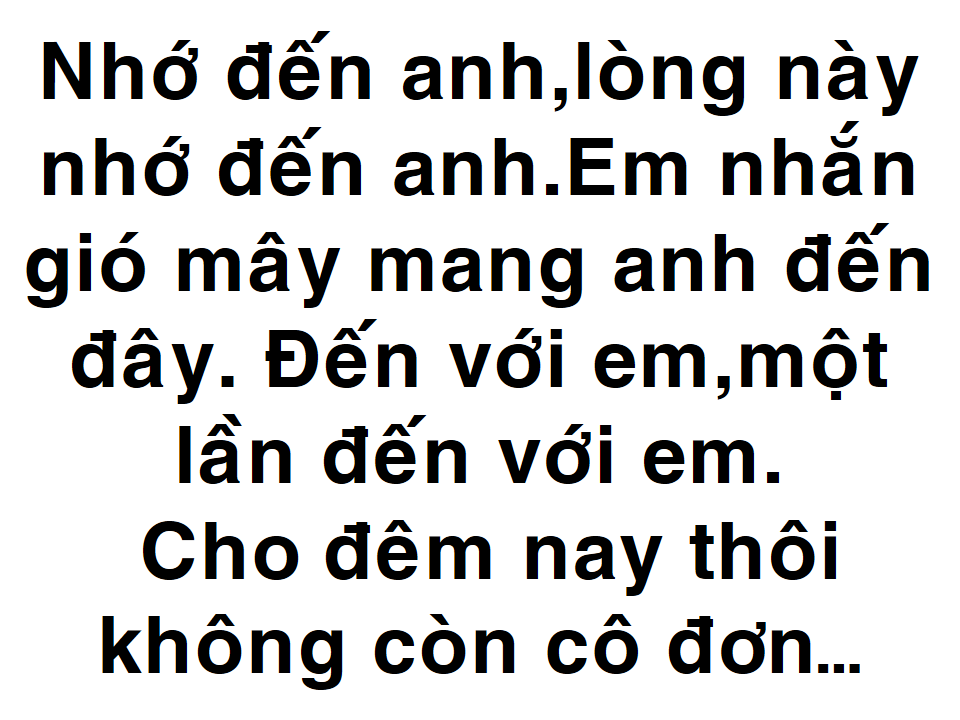 Nhớ đến anh lòng này nhớ đến anh em nhắn gió mây mang anh đến đây