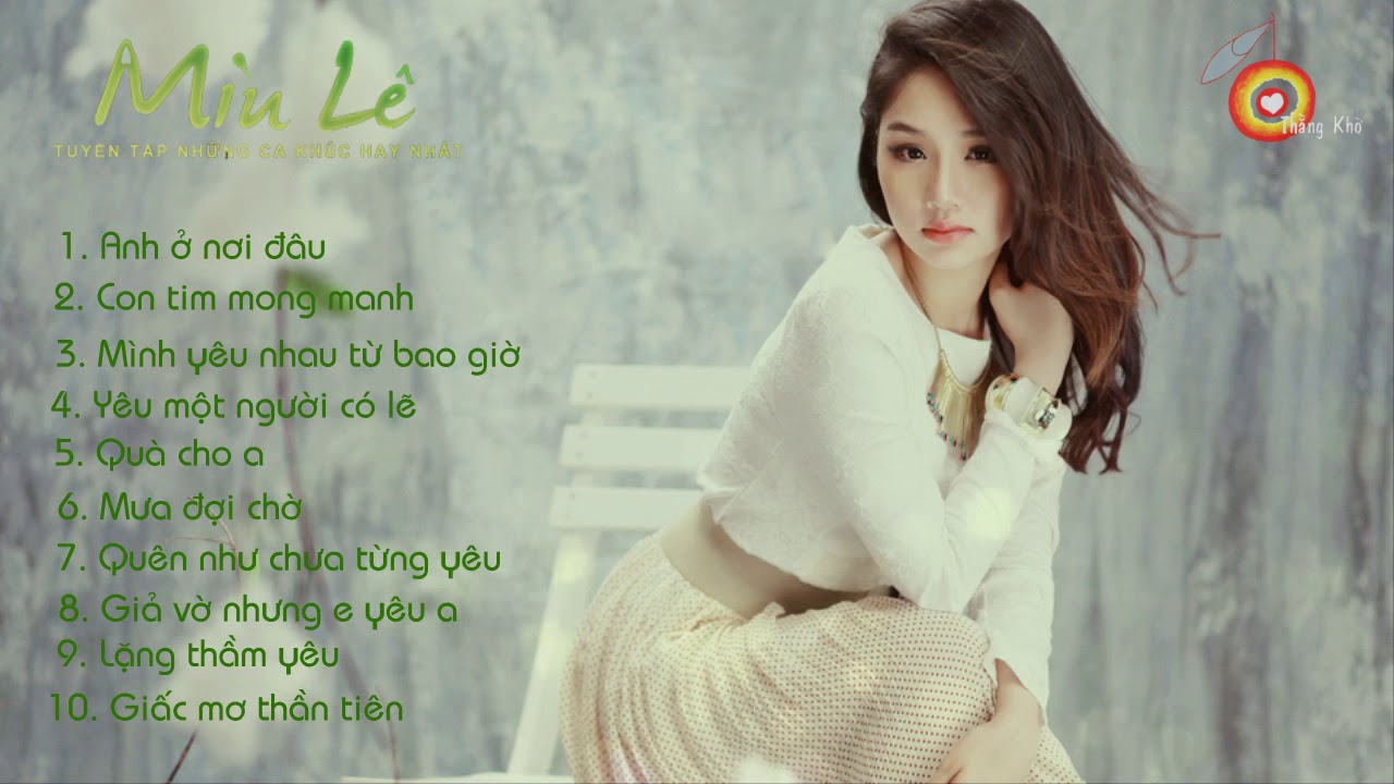 Những Bài Hát Của Miu Lê - Tuyển Tập Ca Khúc Hay Nhất