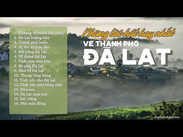 Những Bài Hát Hay Về Đà Lạt