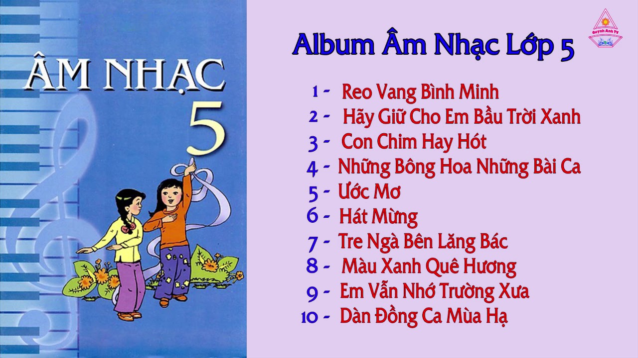 Những Bài Hát Hay Và Ý Nghĩa Cho Học Sinh Lớp 5