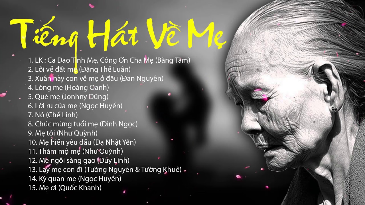 Những Bài Hát Về Mẹ Hay Nhất Mọi Thời Đại