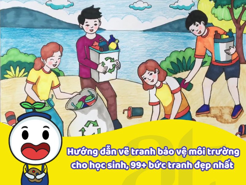 Những Bức Tranh Bảo Vệ Môi Trường Đẹp Nhất