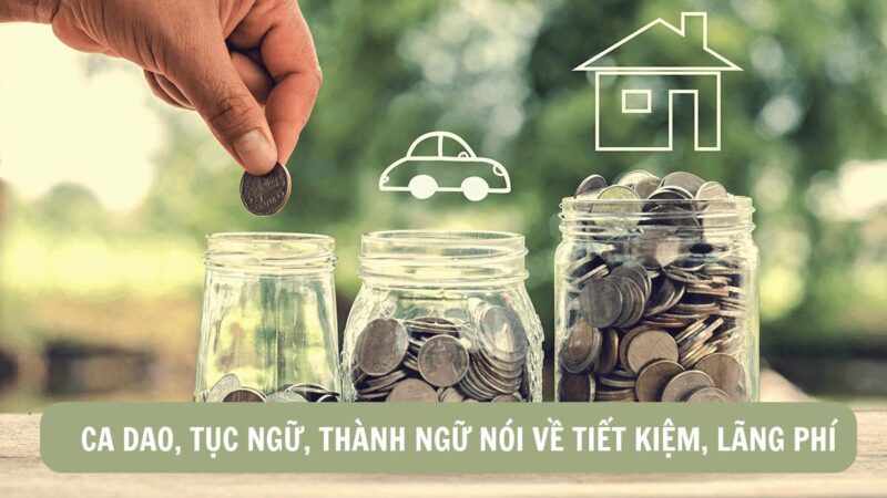 Ca dao tục ngữ nói về sự lãng phí