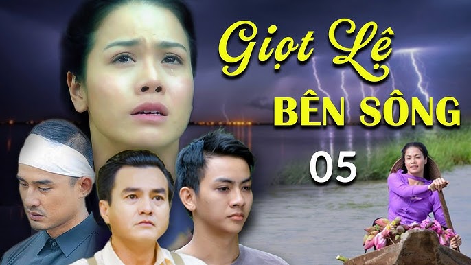 Giọt Lệ Bên Sông Gallery 2