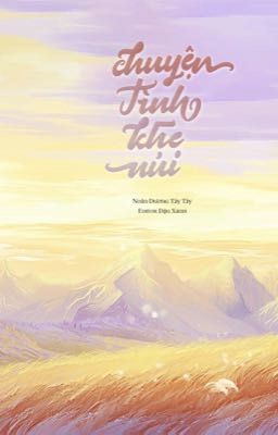 Truyện Tình Khe Núi: Lời Chuyện Tình Yêu Giữa Núi Rừng Hoang Dã Gallery 1
