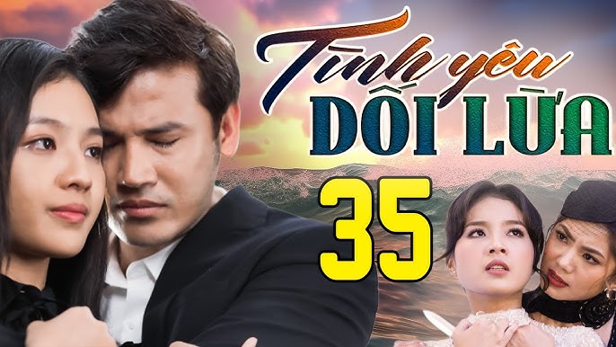 Tình Yêu Dối Lừa Trọn Bộ Gallery 1