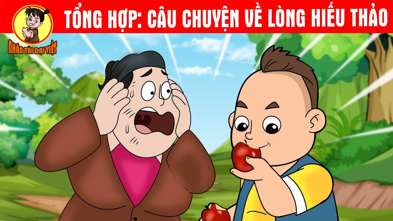 Những Câu Chuyện Về Lòng Hiếu Thảo Cảm Động