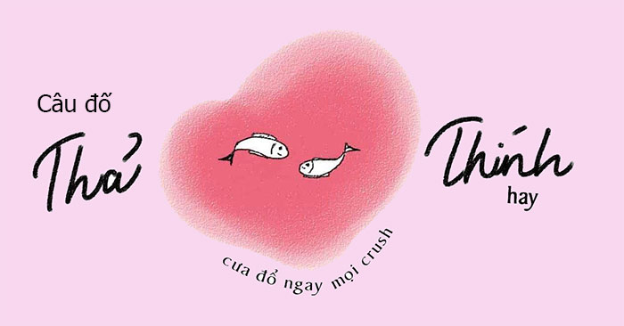 Những Câu Đố Tình Yêu Lãng Mạn Để Thử Thách Tình Cảm
