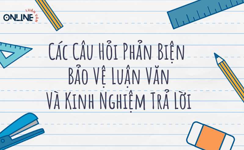 Câu Hỏi Phản Biện Thường Gặp và Cách Trả Lời Gallery 2