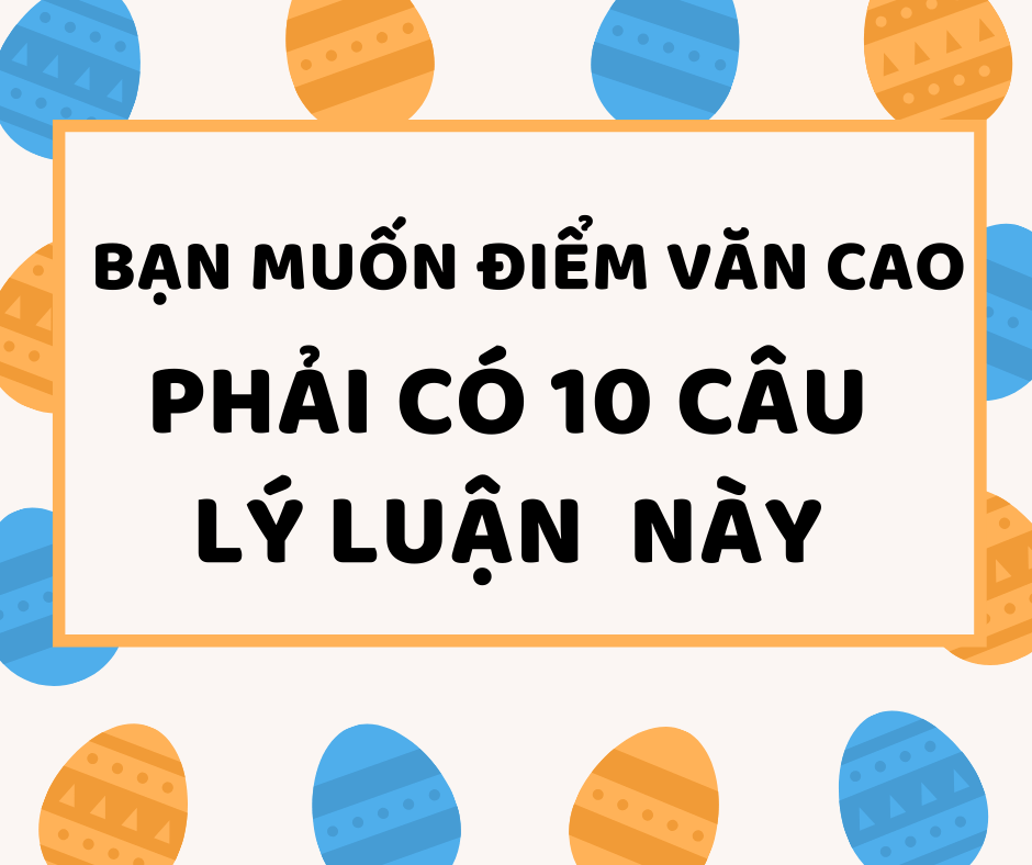 Những Câu Lí Luận Văn Học Dùng Làm Văn Hay Và Hiệu Quả