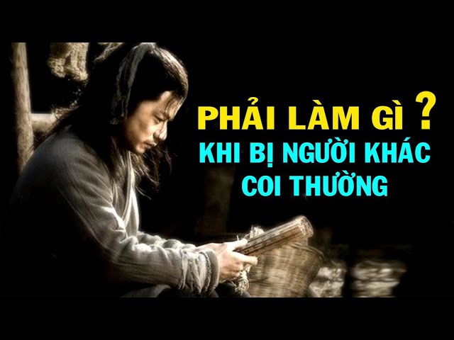 Những Câu Nói Hay Khi Bị Người Khác Coi Thường