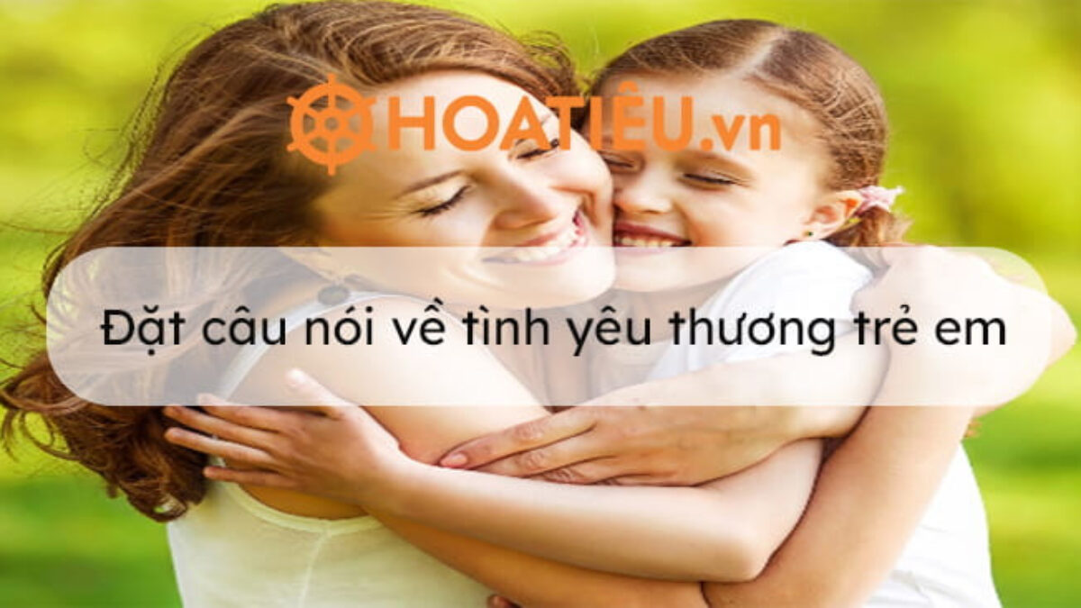 Những Câu Nói Hay Về Trẻ Em Gallery 2