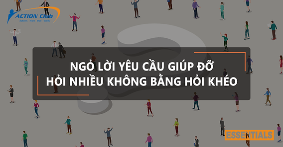Những Câu Nói Nhờ Người Khác Giúp Đỡ Hiệu Quả Gallery 1