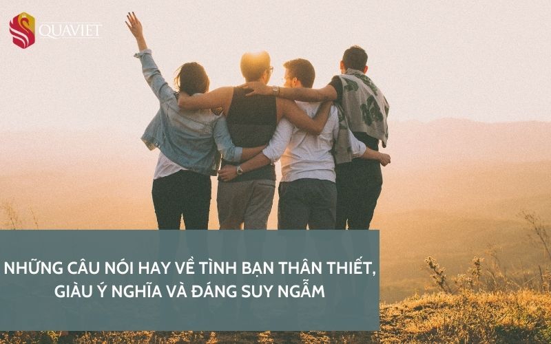 Những Câu Nói Thấm Thía Về Tình Bạn