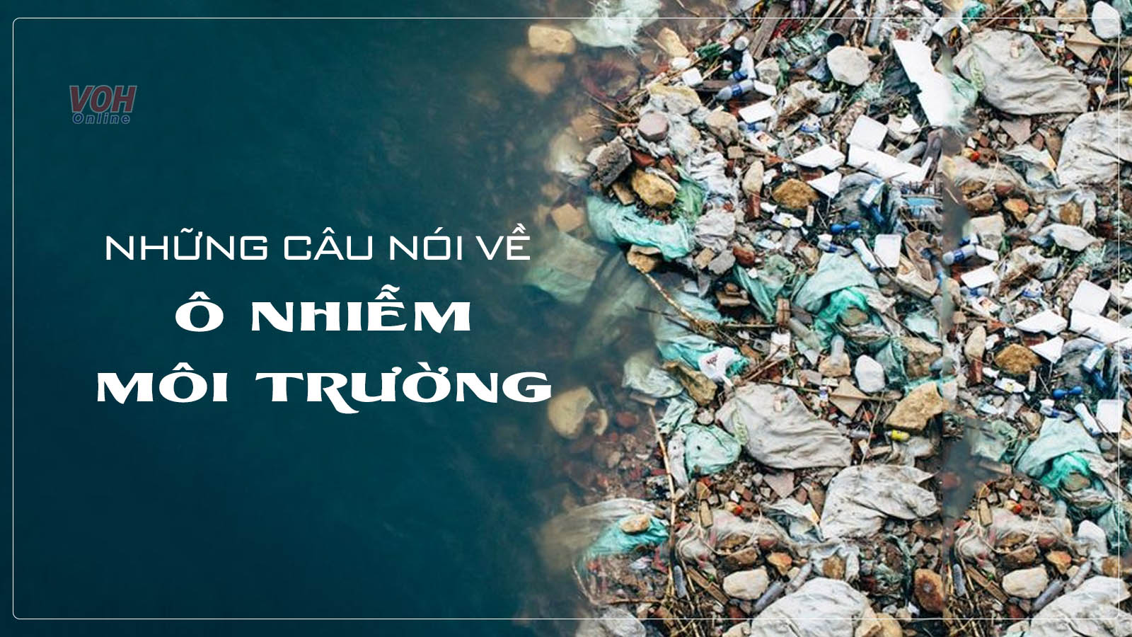 Những Câu Nói Hay Về Ô Nhiễm Môi Trường