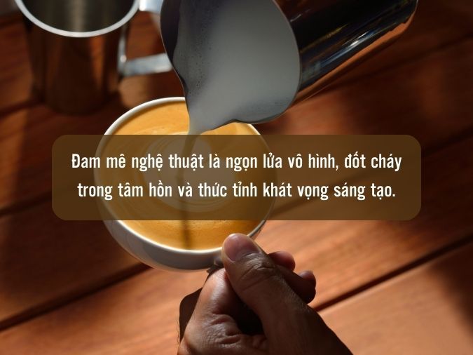 Những Câu Nói Hay Về Đam Mê Nghệ Thuật Gallery 2