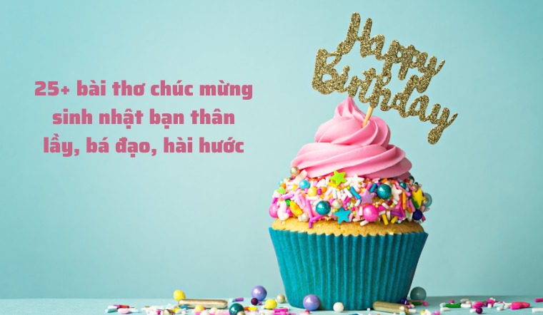 Những Câu Thơ Chúc Mừng Sinh Nhật Hay Nhất