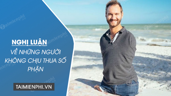 Những Con Người Không Chịu Thua Số Phận