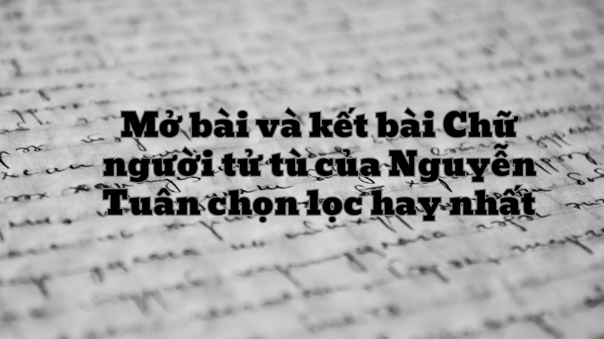 Chữ Người Tử Tù HSG Gallery 1