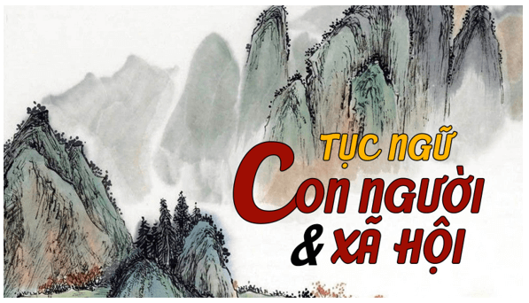 Những Kinh Nghiệm Dân Gian Về Con Người Và Xã Hội