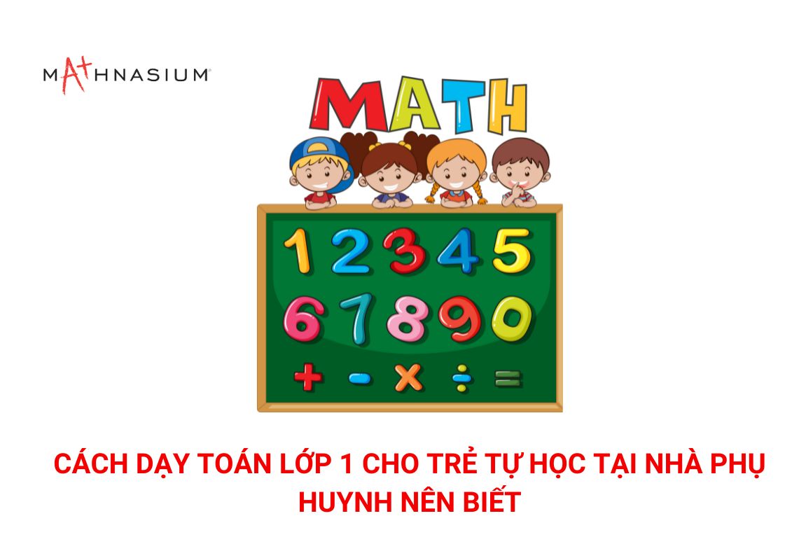Dạy Bé Học Toán Lớp 1: Phương Pháp Hiệu Quả Dành Cho Cha Mẹ Gallery 2