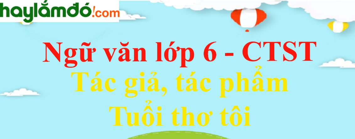 Tuổi Thơ Tôi Lớp 6 Gallery 1