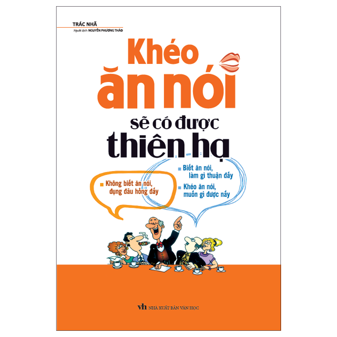 Sách Khéo Ăn Nói Sẽ Có Được Thiên Hạ Gallery 1