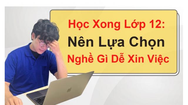 Học Hết Lớp 12 Nên Làm Gì? Gallery 2