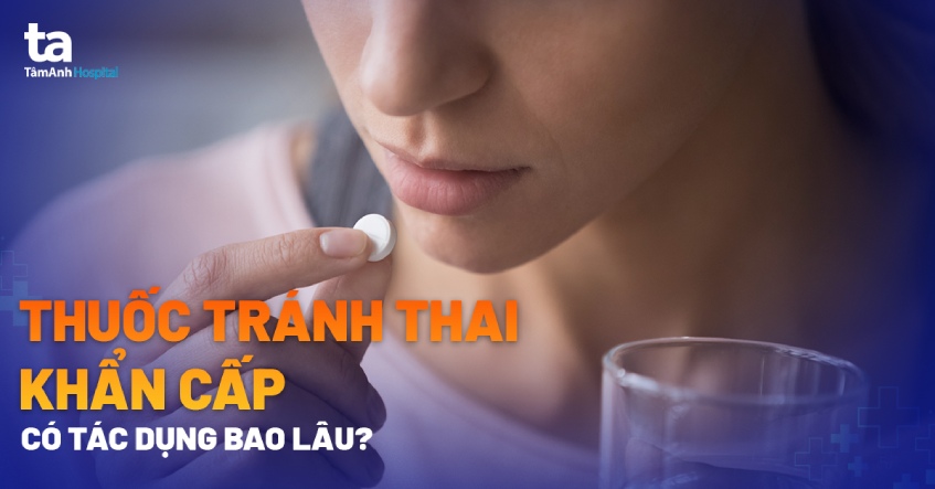 Thuốc Tránh Thai Khẩn Cấp Có Tác Dụng Bao Lâu? Gallery 2