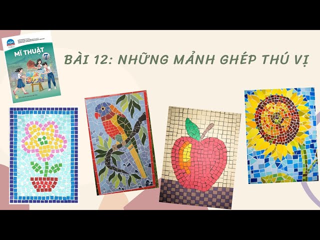 Những Mảnh Ghép Thú Vị Mĩ Thuật 7