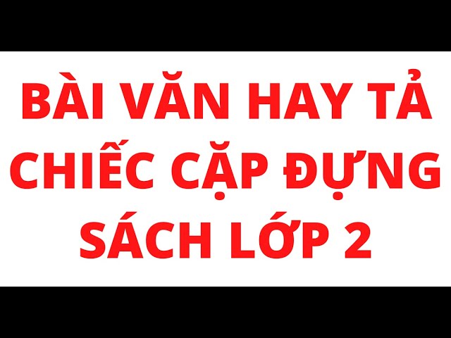 Tả cái cặp lớp 2 Gallery 2