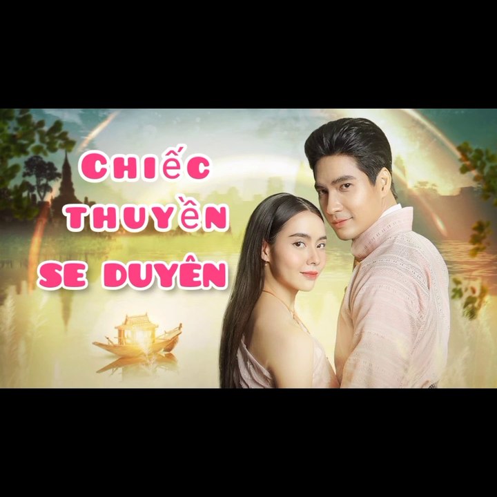 Chiếc Thuyền Se Duyên Tập Cuối: Hé lộ kết thúc đầy bất ngờ! Gallery 1