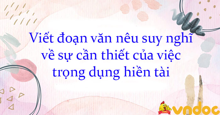 Sự cần thiết của việc trọng dụng hiền tài Gallery 2