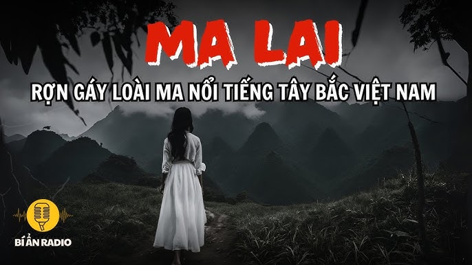 Truyện Ma Tây Bắc - Những Câu Chuyện Kỳ Bí Từ Miền Núi Rừng Gallery 1