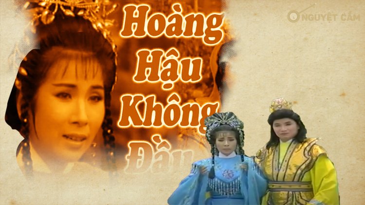 Những Vở Cải Lương Kinh Điển Bạn Nên Biết Gallery 2