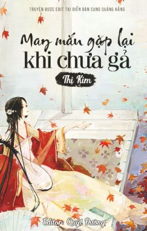 May Mắn Gặp Lại Khi Chưa Gả Gallery 1