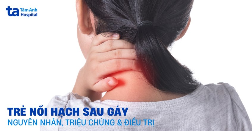 Nổi cục sau gáy: Nguyên nhân, triệu chứng và cách xử trí