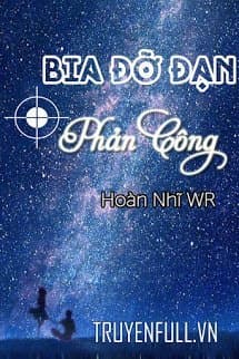 Truyện Bia Đỡ Đạn Phản Công Gallery 1