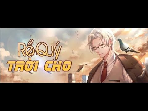 Truyện Chàng Rể Trời Cho - Review Chi Tiết và Link Đọc Gallery 1