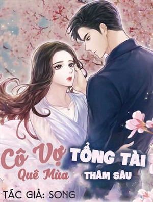 Cô Vợ Quê Mùa Của Tổng Tài Thâm Sâu: Review Chi Tiết và Cảm Nhận Gallery 1