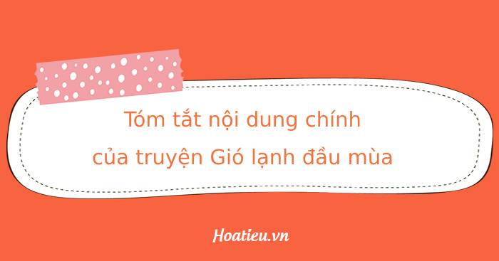 Tóm tắt truyện Gió Lạnh Đầu Mùa Gallery 1