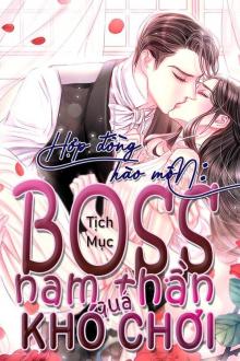 Hợp Đồng Hào Môn: Boss Nam Thần Quá Khó Chơi Gallery 1