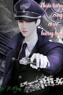 Truyện Thiếu Tướng Cùng Cô Vợ Nhỏ Gallery 1