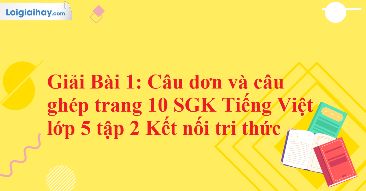 Sách Tiếng Việt Lớp 5 Trang 10 Gallery 1