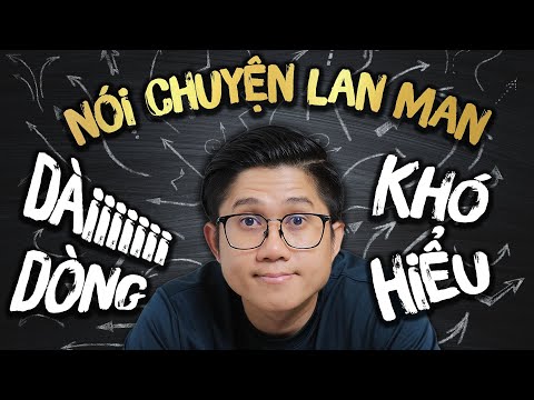 Nói Lan Man Là Gì? Cách Nhận Biết Và Khắc Phục