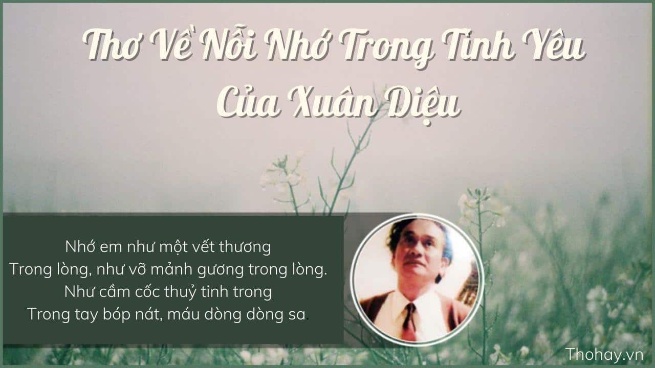 Thơ về nỗi nhớ trong tình yêu của Xuân Diệu Gallery 1