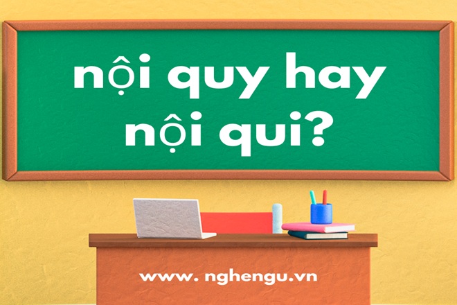 Nội quy hay Nội quy?