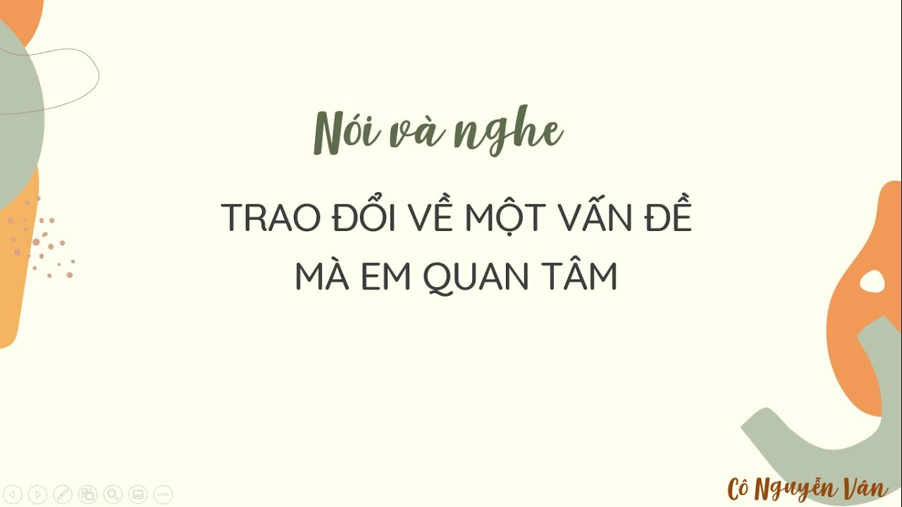 Nói và Nghe Trao Đổi Về Một Vấn Đề Em Quan Tâm