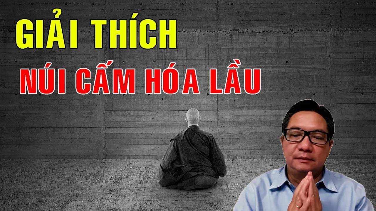 Núi Cấm Hóa Lầu Là Gì?